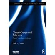 Climate Change and Anthropos: Planet, people and places 9780415718530
