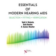 Essentials of Modern Hearing AIDS 9781597568531