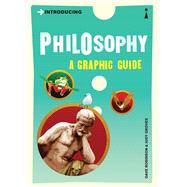 Introducing Philosophy A Graphic Guide
