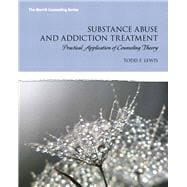 Substance Abuse and Addiction Treatment with Video-Enhanced Pearson eText -- Access Card Package 9780133388534
