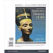 Janson's History of Art Volume 1, Books a la Carte Edition Plus REVEL -- Access Card Package 9780134138534