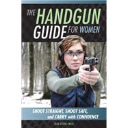 The Handgun Guide for Women 9780760348536