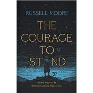 The Courage to Stand 9781535998536