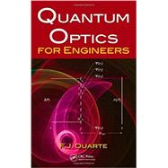 Quantum Optics for Engineers 9781439888537