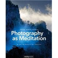 Photography as Meditation 9781937538538