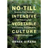 No-till Intensive Vegetable Culture 9781603588539