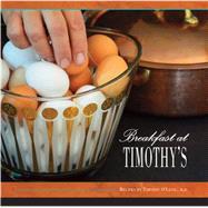 Breakfast at Timothy's 9780989788540