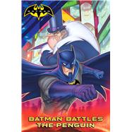 Batman Battles the Penguin 9781481478540