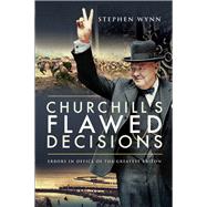 Churchill's Flawed Decisions 9781526708540