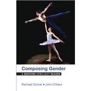Composing Gender A Bedford Spotlight Reader 9781457628542