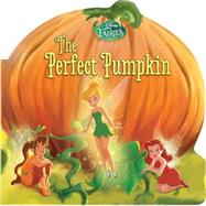 Disney Fairies: The Perfect Pumpkin 9780316378543