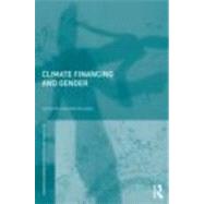 Gender and Climate Change Financing: Coming out of the Margin 9780415688543