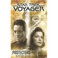Star Trek: Voyager: Protectors 9781476738543