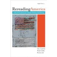 Rereading America : Cultural Contexts for Critical Thinking and Writing 9780312548544