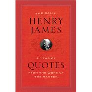 The Daily Henry James 9780226408545