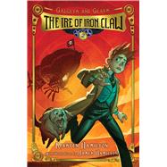 The Ire of Iron Claw 9780544668546