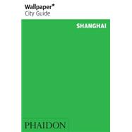 Wallpaper* City Guide Shanghai 2015 9780714868547