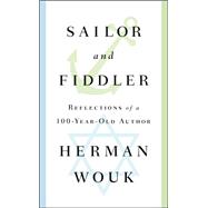 Sailor and Fiddler Reflections of a 100-Year-Old Author 9781501128547