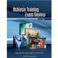 Athletic Training Exam Review : A Student Guide to Success 9781556428548