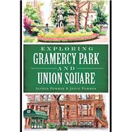 Exploring Gramercy Park and Union Square 9781626198548