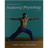 Fundamentals of Anatomy & Physiology, Modified MasteringA&P with eText and Access Card 9780133988550