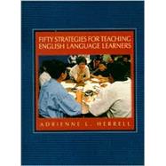 Fifty Strategies for Teaching English Language Learners