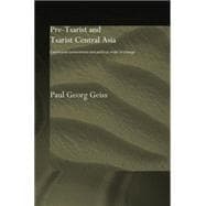 Pre-tsarist and Tsarist Central Asia: Communal Commitment and Political Order in Change 9780415758550