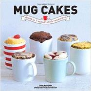 Mug Cakes: Self Melting Cakes Ready in 5 Minutes 9781742708553