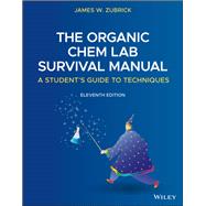 The Organic Chem Lab Survival Manual 9781119608554