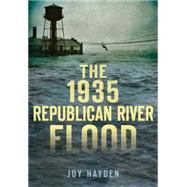The 1935 Republican River Flood 9781626198555