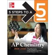 5 Steps to a 5 AP Chemistry, 2008-2009 Edition 9780071488556