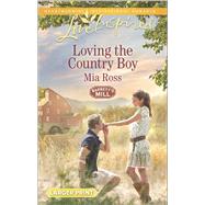 Loving the Country Boy 9780373818556