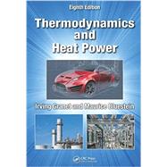 Thermodynamics and Heat Power, Eighth Edition 9781482238556