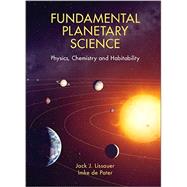 Fundamental Planetary Science: Physics, Chemistry and Habitability 9780521618557