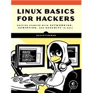 Linux Basics for Hackers 9781593278557