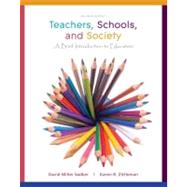 Teachers, Schools, and Society: A Brief Introduction to Education 9780073378558