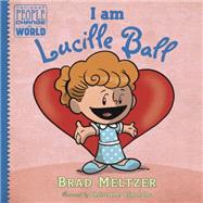 I Am Lucille Ball 9780525428558