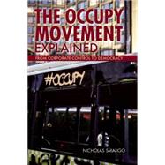 The Occupy Movement Explained 9780812698558