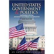 United States Government & Politics: Preparing for the Advanced Placement Examination 9781629748559