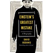 Einstein's Greatest Mistake 9780544808560