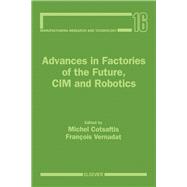 Advances in Factories of the Future, Cim and Robotics