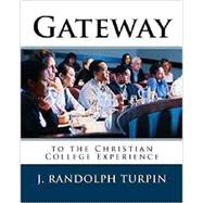 Gateway to the Christian College Experience 9780692538562