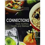 Connections: Food, Nutrition, Health and Wellness 9781465278562