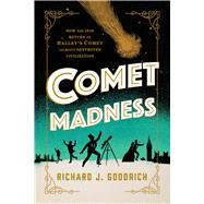 Comet Madness - Richard J. Goodrich
