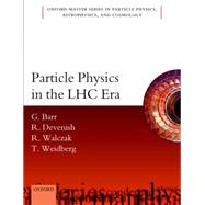 Particle Physics in the LHC era 9780198748564