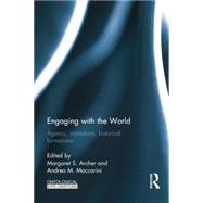 Engaging with the World: Agency, Institutions, Historical Formations 9781138798564