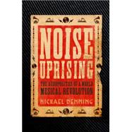 Noise Uprising 9781781688564