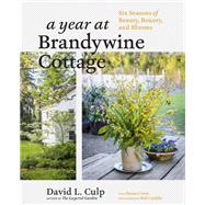 A Year at Brandywine Cottage 9781604698565