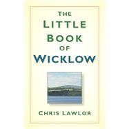 The Little Book of Wicklow 9781845888565