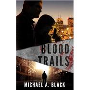 Blood Trails 9781940758565